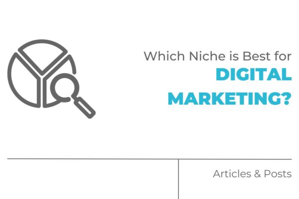 Which Niche is Best for Digital Marketing?