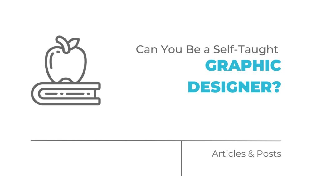 Can You Be a Self Taught Graphic Designer?