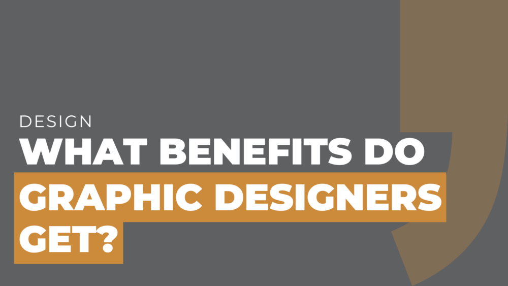 What benefits do graphic designers get