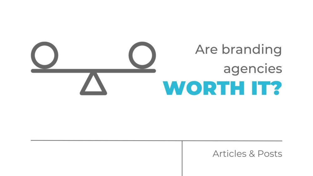 Are branding agencies worth it?