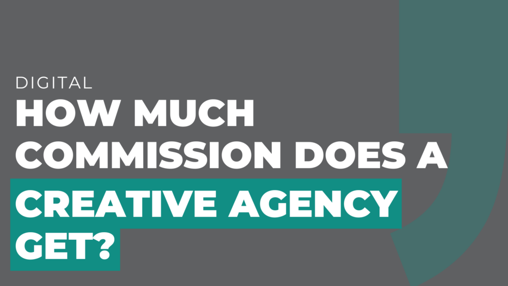 How much commission does a creative agency get