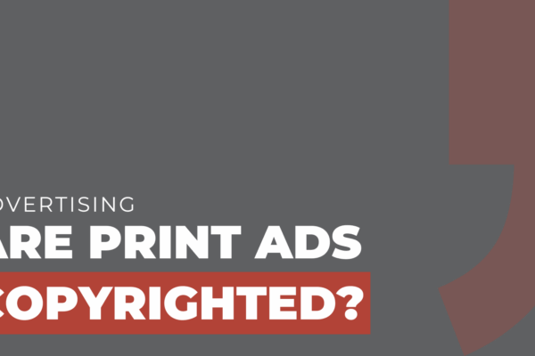 Are Print Ads Copyrighted