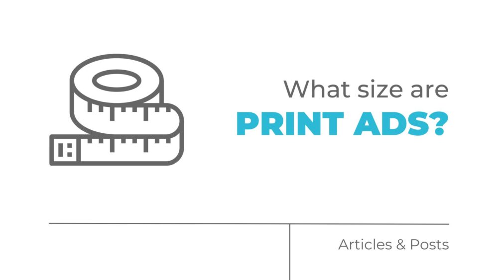 What Size Are Print Ads?