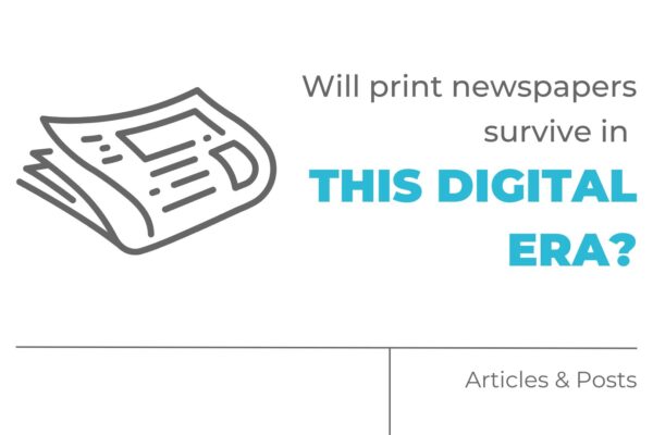 Will Print Newspapers Survive in This Digital Era?