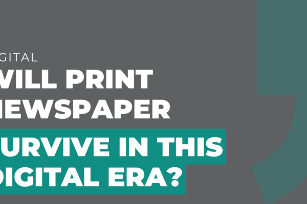 Will print newspapers survive in this digital era