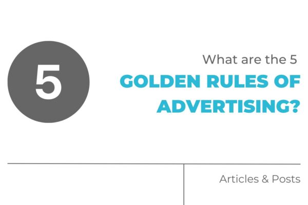 What are the 5 Golden Rules of Advertising?