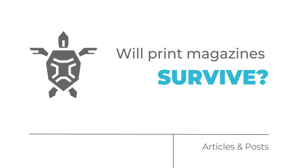 Will Print Magazines Survive?