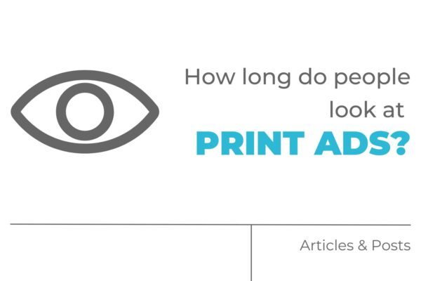 How Long Do People Look at Print Ads?