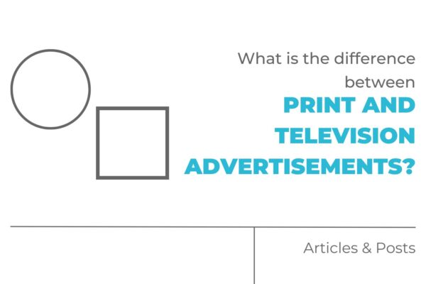 What is the difference between print and television advertisements?