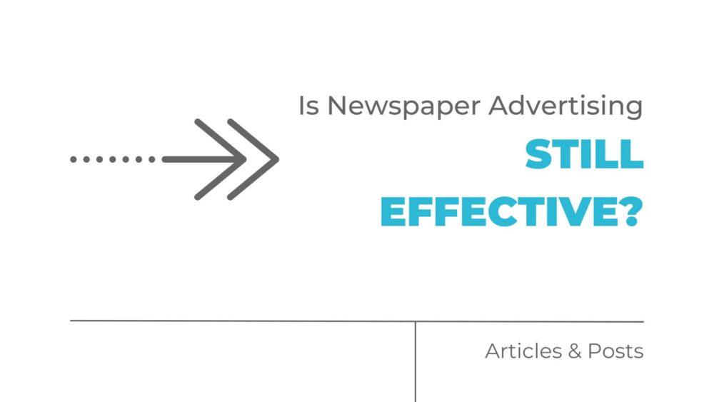 Is newspaper advertising still effective?