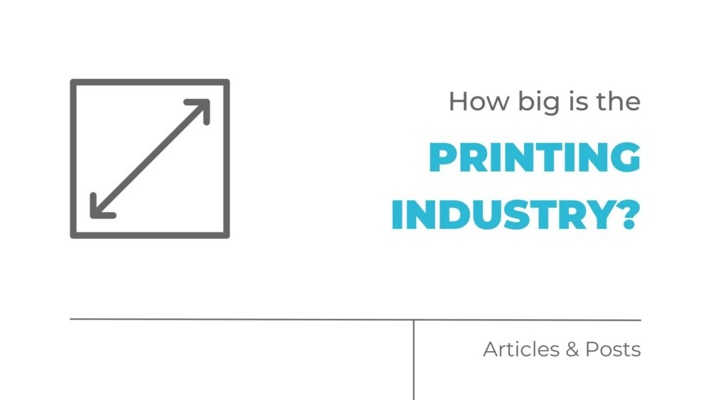 How Big is the Printing Industry?