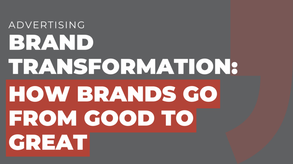 Brand Transformation