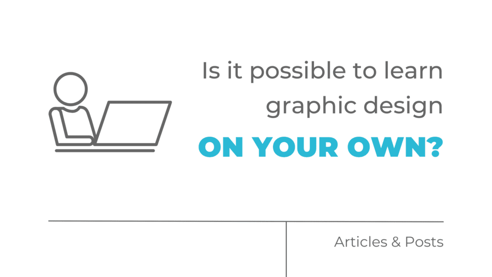 Is it possible to learn graphic design on your own?