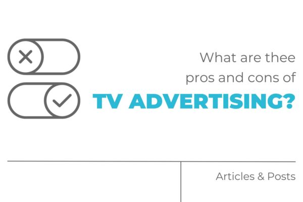 What are the pros and cons of TV advertising?