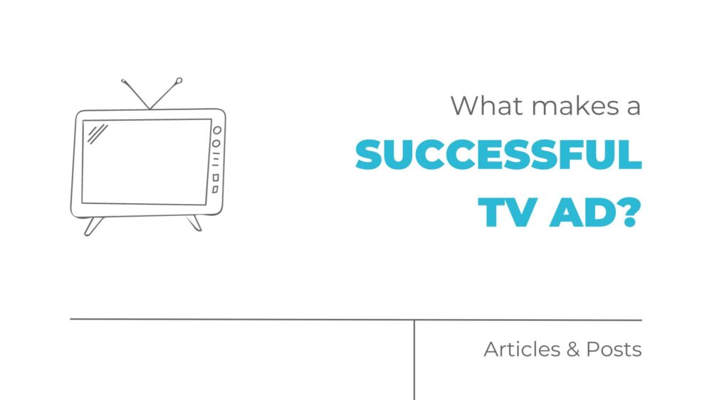 What makes a successful TV ad?