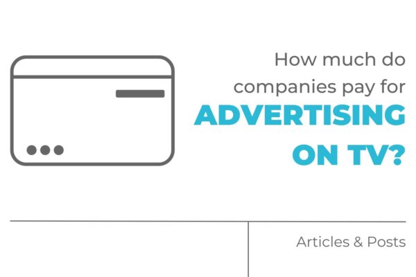 How Much Do Companies Pay for Advertising on TV?