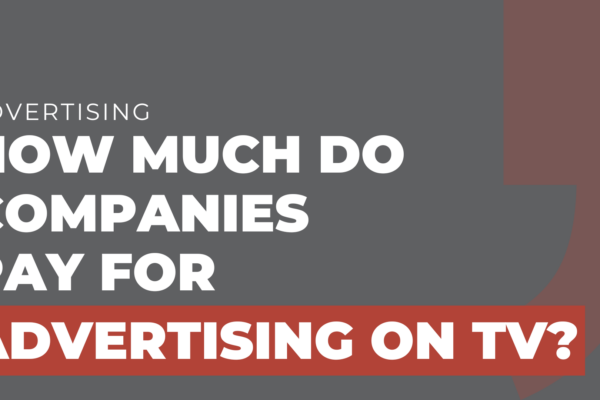 How much do companies pay for advertising on TV