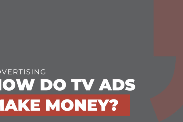 How do TV ads make money