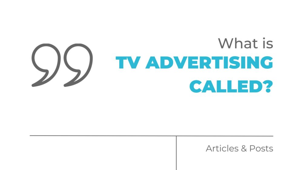 What is TV Advertising Called?