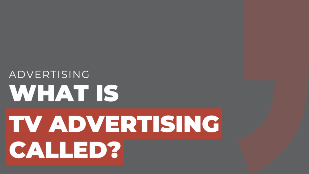What is TV advertising called