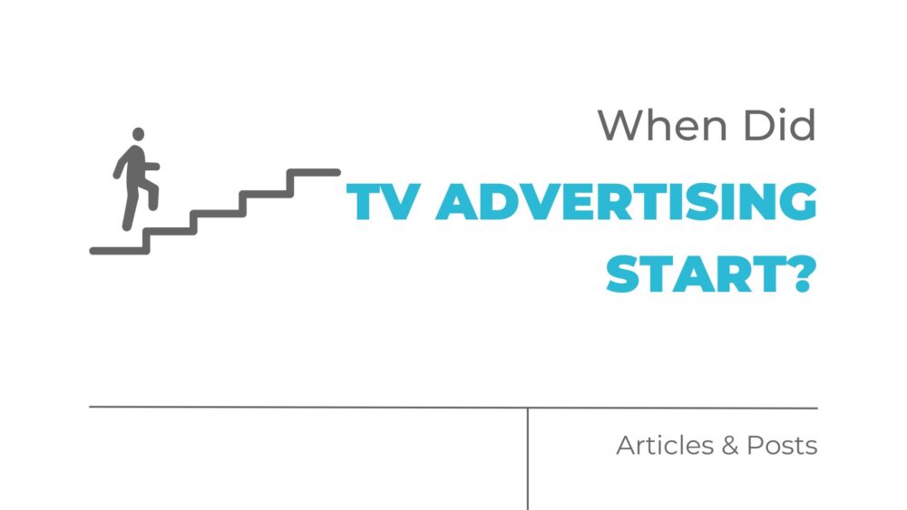 When Did TV Advertising Start?