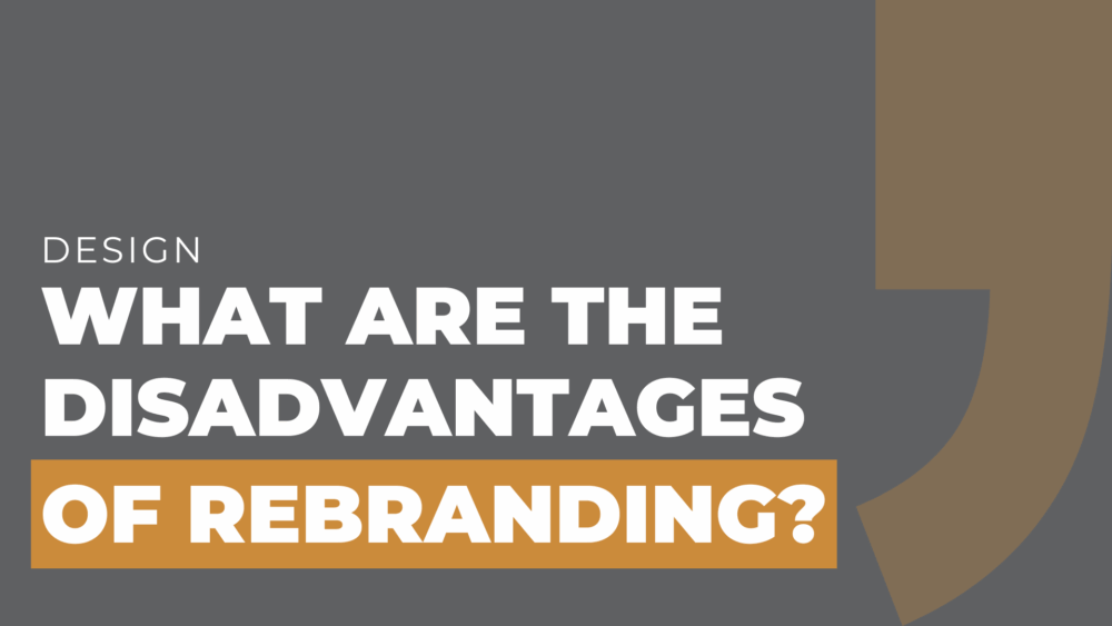 What are the Disadvantages of Rebranding