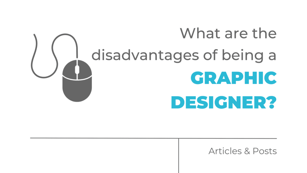 What are the disadvantages of being a graphic designer?