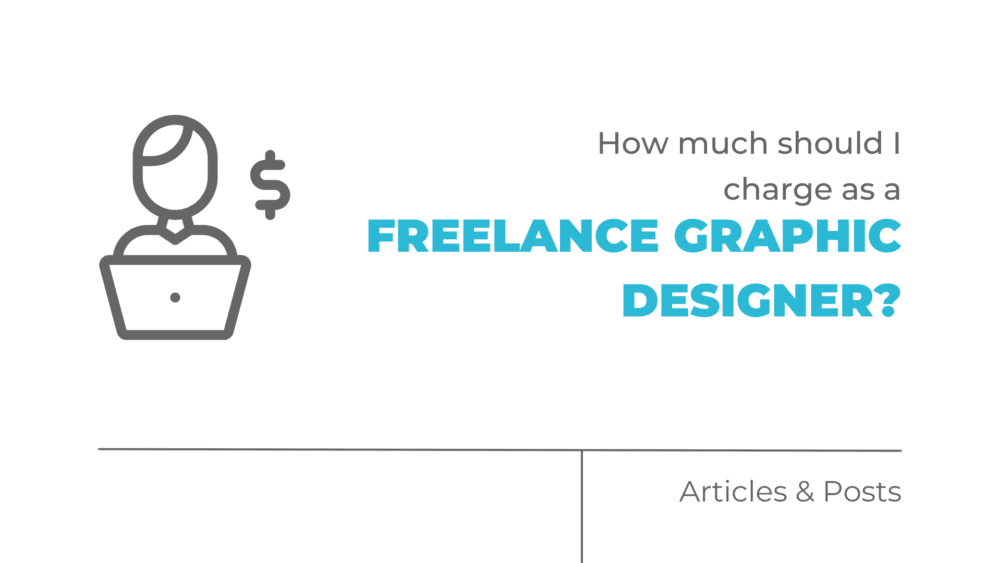 How much should I charge as a freelance graphic designer?
