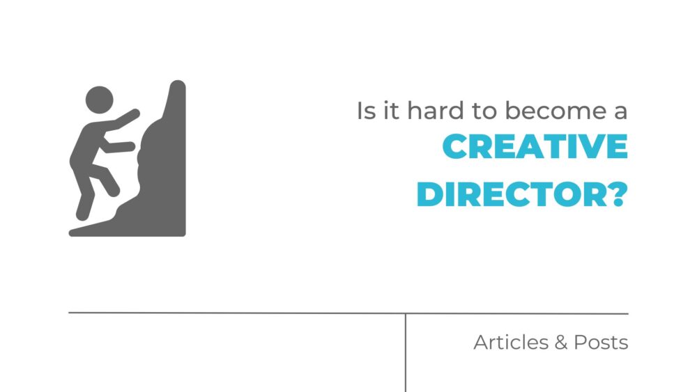 Is it hard to become a creative director