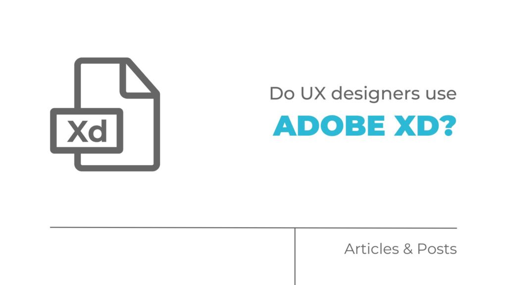 Do UX designers use Adobe XD