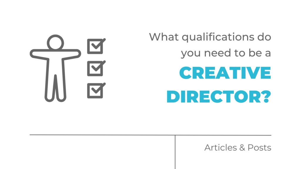 What qualifications do you need to be a creative director
