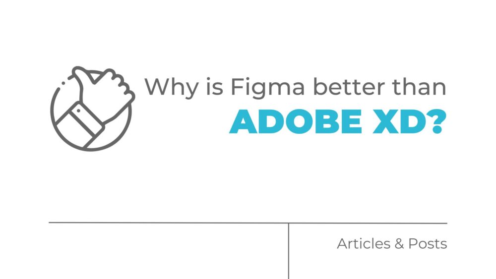 Why is Figma better than Adobe XD
