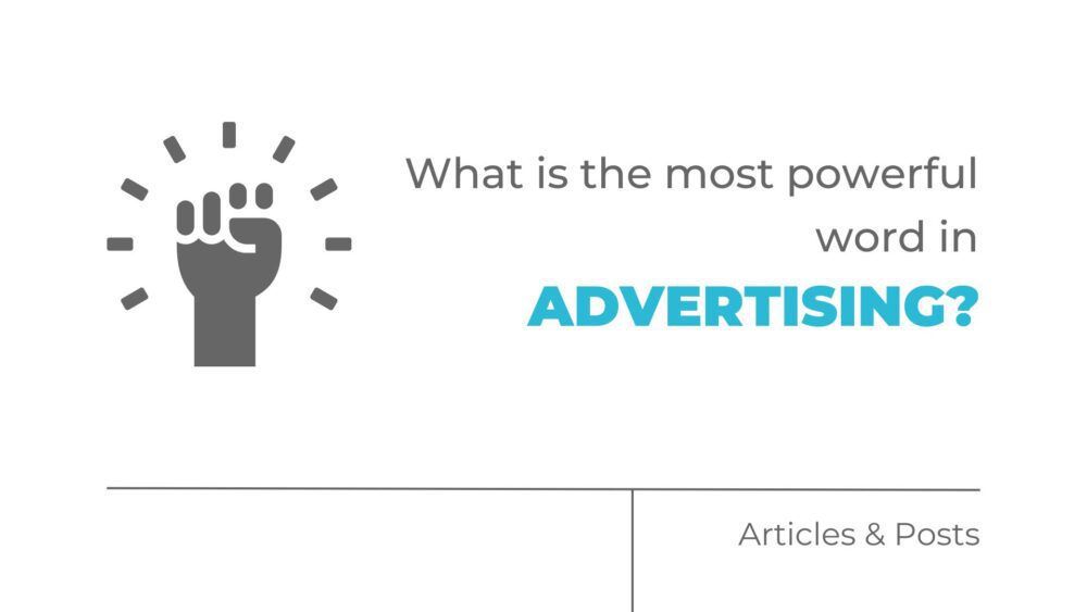 What is the most powerful word in advertising