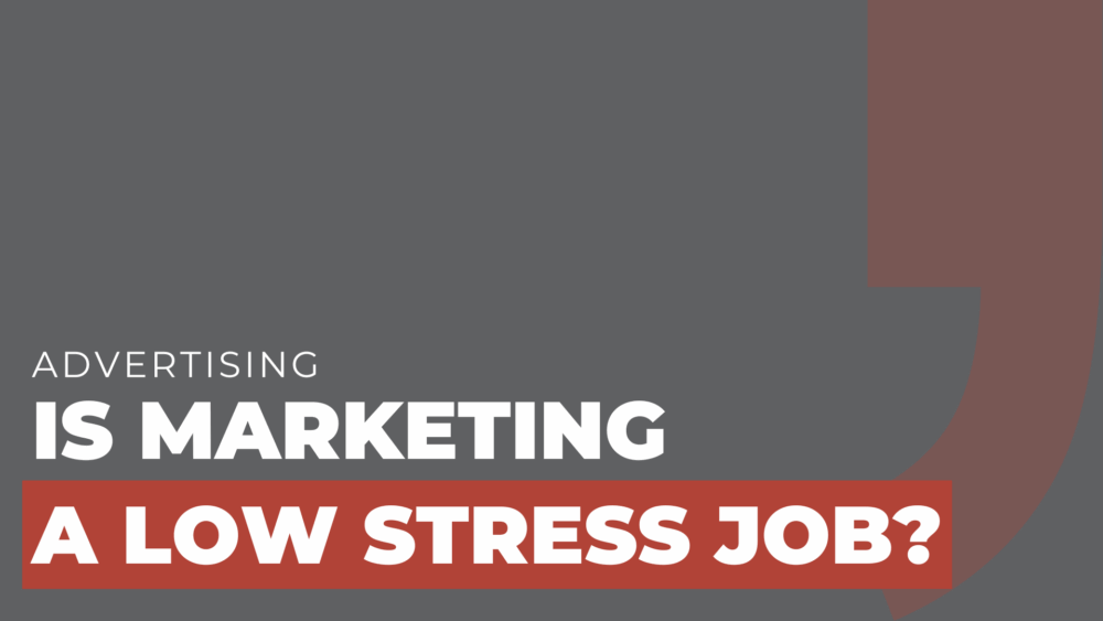 Is marketing a low stress job