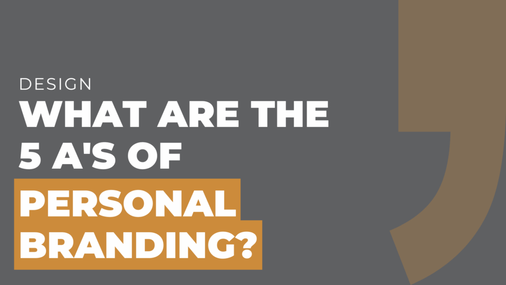 what are the 5 A of personal branding