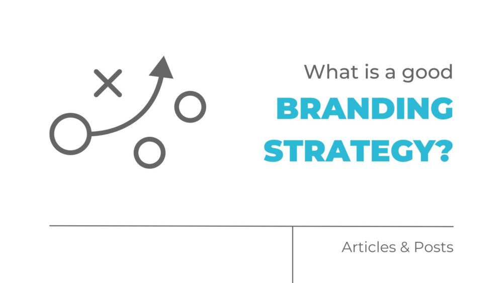 What is a good branding strategy