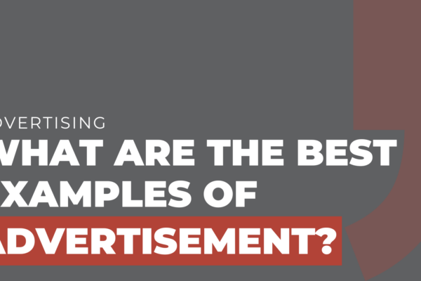 What are the best examples of advertisement