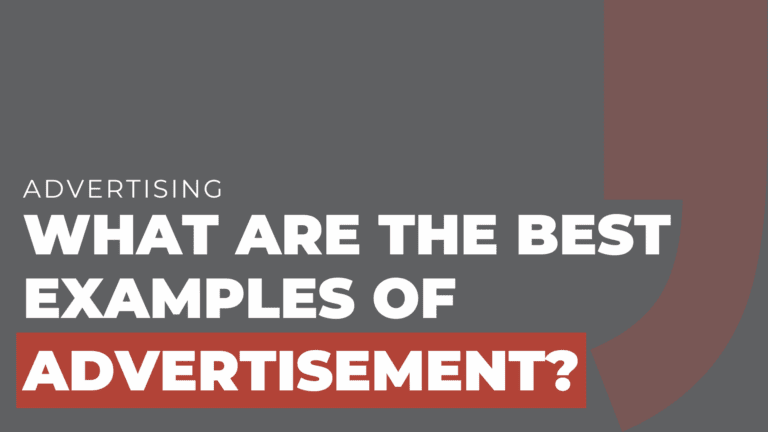 What are the Best Examples of Advertisement? - MOCK, the agency