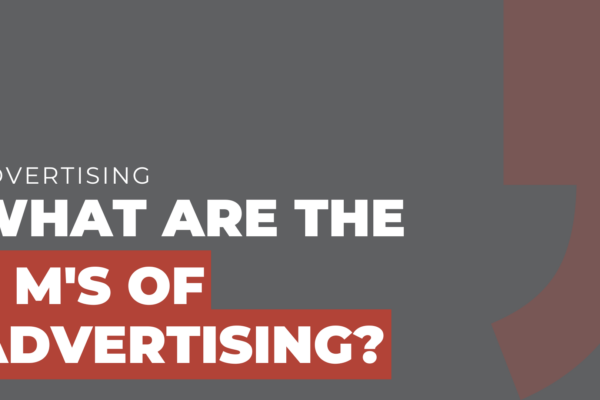 what are the 5 M's of advertising