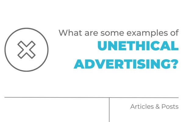 What are some examples of unethical advertising