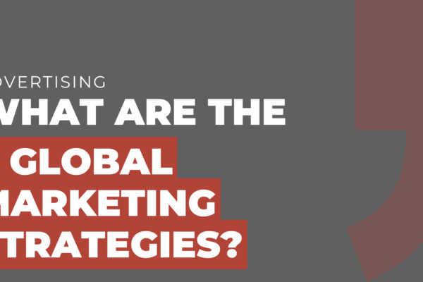 What are the 3 global marketing strategies