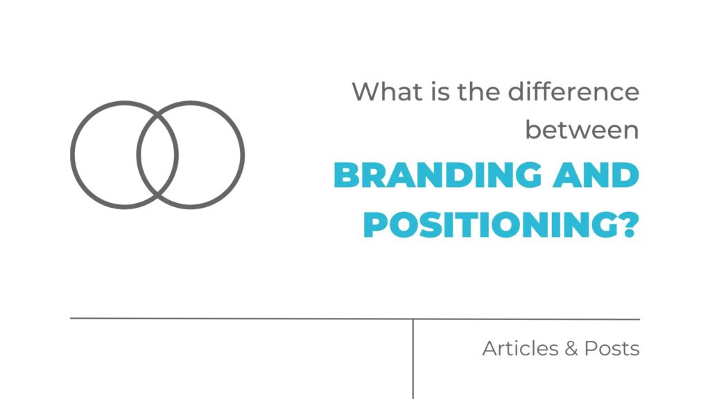 What is the difference between branding and positioning