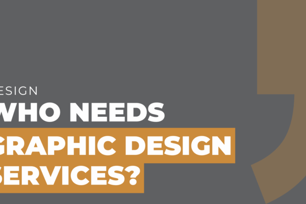 Who needs graphic design services