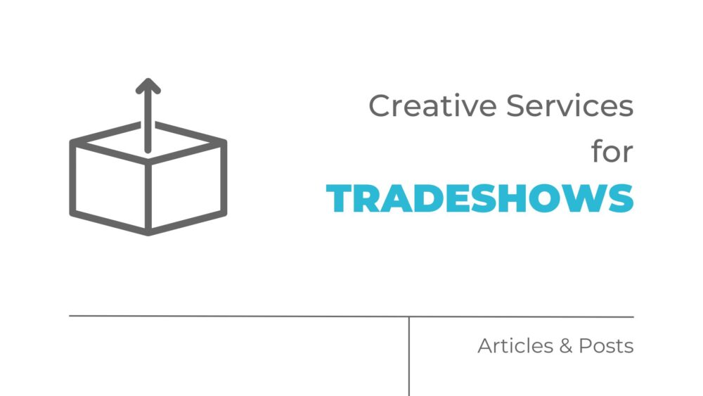 Creative Services for Tradeshows