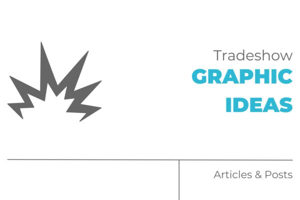 Tradeshow Graphic Ideas