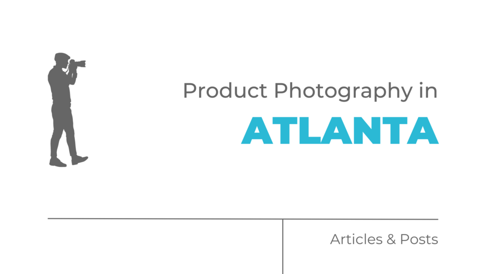 Product Photography in Atlanta