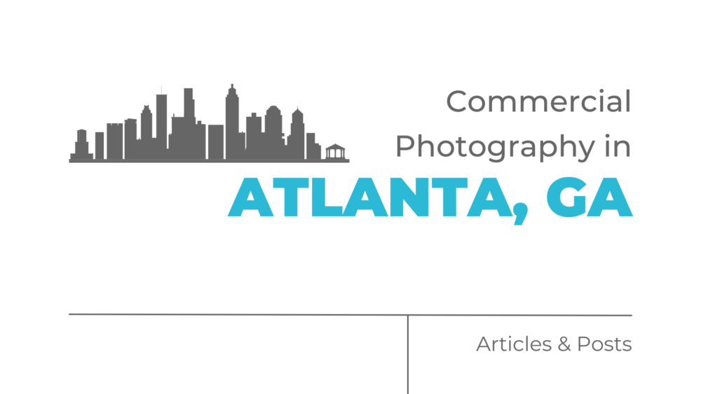 Commercial Photography in Atlanta, GA