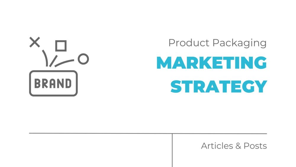 Product Packaging Marketing Strategy