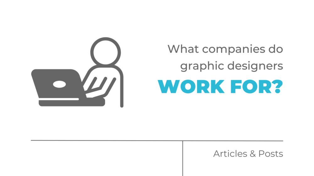 What companies do graphic designers work for