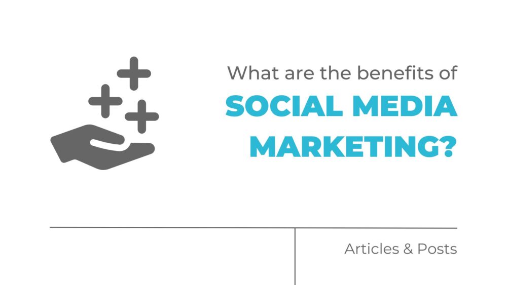 what are benefits of social media marketing